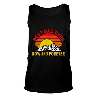 Best Dad Ever Now And Forever Unisex Tank Top - Seseable