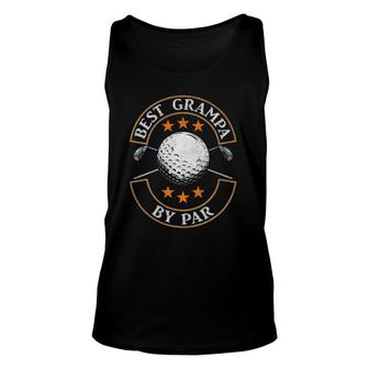Best Grampa By Par Golf Lover Sports Fathers Day Gifts Unisex Tank Top - Seseable