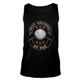 Best Grandpa By Par Golf Lover Sports Fathers Day Gifts Unisex Tank Top - Seseable