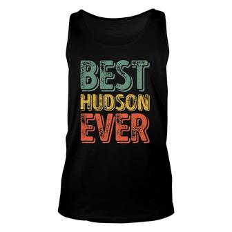 Best Hudson Ever Funny Personalized First Name Hudson Unisex Tank Top | Seseable UK