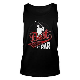 Best Pawpaw By Par Golf Lover Sports Funny Fathers Day Gifts Unisex Tank Top - Seseable