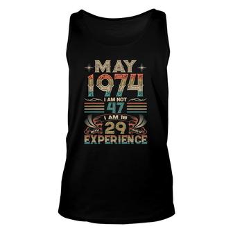 Born May 1974 47Th Birthday Made In 1974 47 Years Old Awesome Unisex Tank Top - Seseable