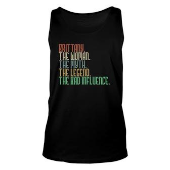 Brittany Woman Myth Legend Bad Influence Funny Name Unisex Tank Top - Seseable