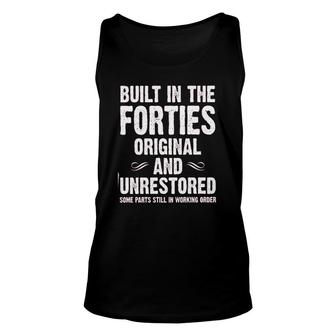 Built In The Forties Original And Unrestored Special Unisex Tank Top - Seseable