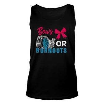 Burnouts Or Bows Gender Reveal Party Reveal Baby Mom Dad Unisex Tank Top - Seseable