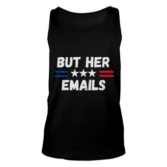 But Her Emails Attractive Gift 2022 Unisex Tank Top - Thegiftio