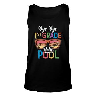 Bye Bye 1Th Grade School Hello Pool Beach Sunset Great Unisex Tank Top - Seseable
