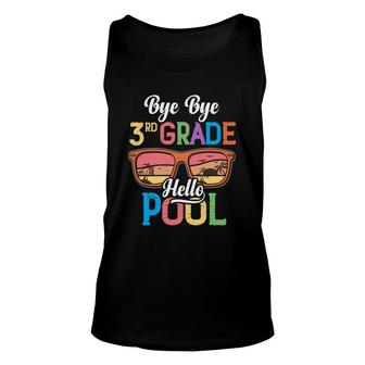 Bye Bye 3Th Grade School Hello Pool Beach Sunset Great Unisex Tank Top - Seseable
