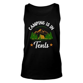 Camping Is In Tents Explore Travel Lover Unisex Tank Top - Seseable