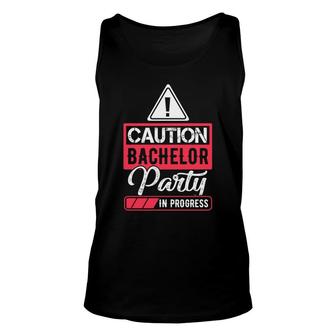 Caution Groom Bachelor Party In Progress Unisex Tank Top - Seseable