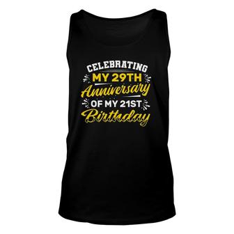 Celebrating My 29Th Anniversary Of My 21St Birthday 50 Years Tank Top | Mazezy