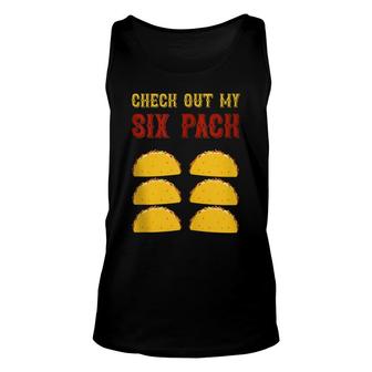 Check Out My Six Pack Funny Taco Abs Unisex Tank Top - Seseable