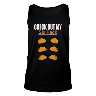 Check Out My Six Pack Taco Funny Six Pack Unisex Tank Top - Seseable