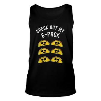 Check Out My Six Pack Taco Funny Taco Cinco De Mayo Unisex Tank Top - Seseable