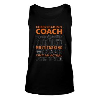 Cheerleading Coach Only Because Full Time Multitasking Wizard Isnt An Actual Job Title Unisex Tank Top - Seseable