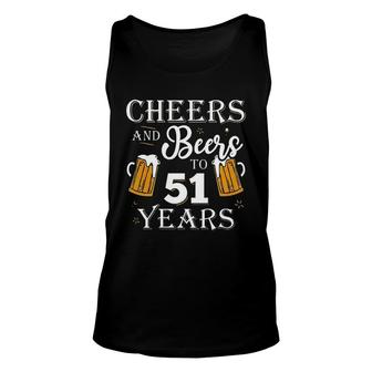 Cheers And Beers To 51 Years Unisex Tank Top - Thegiftio