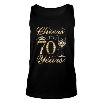 Cheers To 70 Years 70Th Queens Birthday 70 Years Old Unisex Tank Top - Seseable