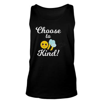Choose To Be Kind - Kindness Bee For Teacher Or Student Unisex Tank Top | Mazezy
