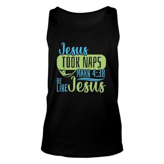 Christian Bible Verse Jesus Took Naps Mark 438 Gift Unisex Tank Top | Seseable CA