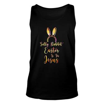 Christian Easter Silly Rabbit Easter Is For Jesus Unisex Tank Top | Mazezy
