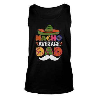 Cinco De Mayo Nacho Average Dad Beard Great Unisex Tank Top - Seseable
