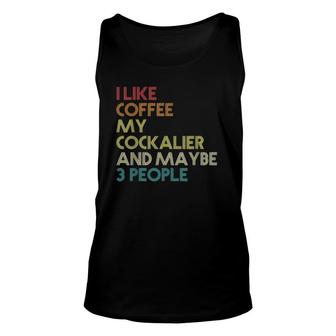 Cockalier Dog Owner Coffee Lovers Funny Quote Vintage Retro Unisex Tank Top - Seseable