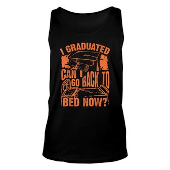 Cool Artful I Graduated Can I Go Back To Bed Now Gift Unisex Tank Top - Seseable