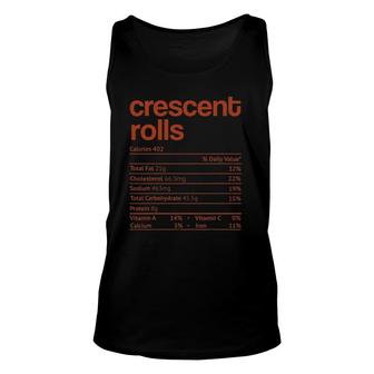 Crescent Rolls Nutrition Facts Funny Thanksgiving Christmas Unisex Tank Top - Seseable