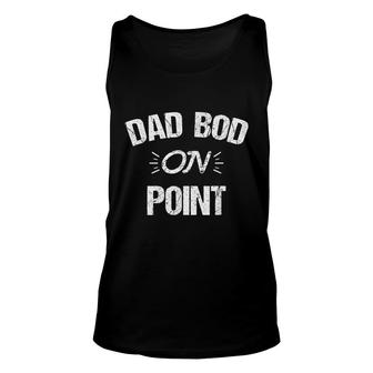 Dad Bod On Point Funny Father Gift Sarcastic Joke Unisex Tank Top - Seseable