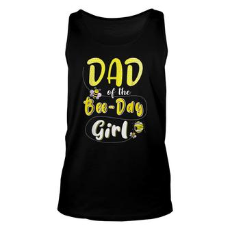 Dad Of The Bee Day Girl Hive Party Birthday Funny For Dad Unisex Tank Top | Seseable UK