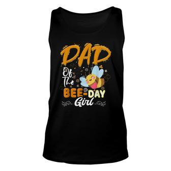 Dad Of The Bee Day Girl Hive Party Matching Birthday Unisex Tank Top - Seseable