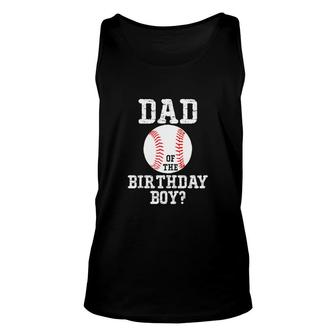 Dad Of The Birthday Boy Sport Is Playing Tennis Ball Unisex Tank Top - Seseable