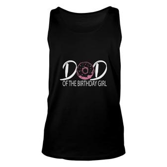 Dad Of The Birthday Girl With Delicious And Cute Donuts Unisex Tank Top - Seseable