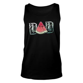 Dad Watermelon Fruit Cool Fathers Day Summer Gift Unisex Tank Top - Seseable
