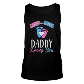 Daddy Love You Baby Gender Reveal Party Blue Or Pink Unisex Tank Top - Seseable