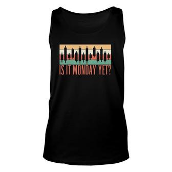 Day Trading Is It Monday Yet Stock Market Unisex Tank Top | Mazezy