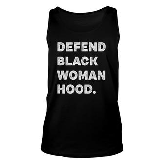 Defend Black Womanhood Black Lives Matter Liberal Women Unisex Tank Top - Seseable