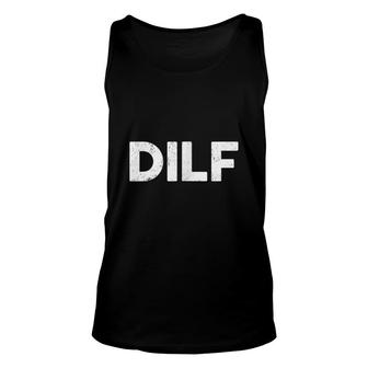 Dilf Funny Dad Classic Gag Gift Fathers Day Joke Unisex Tank Top - Seseable