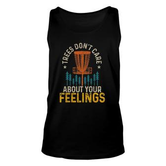 Disc Golf Trees Dont Care About Your Feelings Frolf Vintage Unisex Tank Top | Mazezy