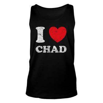 Distressed Grunge Worn Out Style I Love Chad Unisex Tank Top | Mazezy