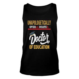 Doctor Of Education - Funny Doctorate Graduation Gift Unisex Tank Top - Seseable