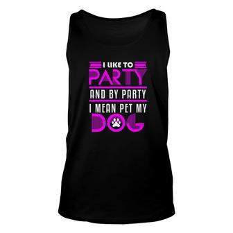 Dog Owner Party Pet My Pug Wiener Funny Mom Dad Gift Unisex Tank Top - Monsterry