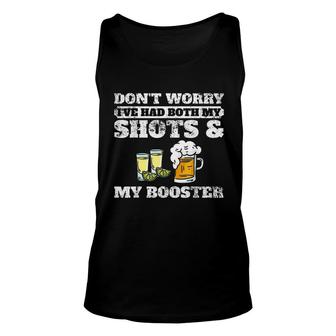 Dont Worry Ive Had Both My Shots And Booster New Mode Unisex Tank Top - Seseable
