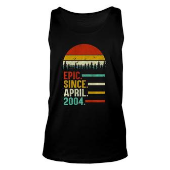 Epic Since April 2004 18Th Birthday 18 Years Old Gift Unisex Tank Top - Seseable