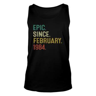 Epic Since February 1984 38Th Birthday Gifts 38 Years Old Unisex Tank Top - Seseable