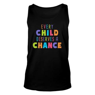 Every Child Deserves A Chance Foster Care Adoption Unisex Tank Top | Mazezy