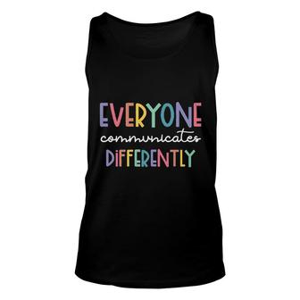 Everyone Communicates Differently Text Unisex Tank Top - Seseable