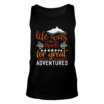 Explore Travel Lovers Think That Life Was Made For Great Adventure Unisex Tank Top - Seseable