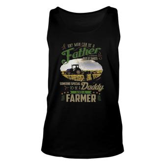 Farmer Dad Any Man Can Be A Father Farming Dad Fathers Day Unisex Tank Top - Seseable