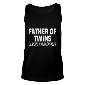 Father Of Twins Classic Overacheiver Funny Dad Joke Unisex Tank Top - Seseable